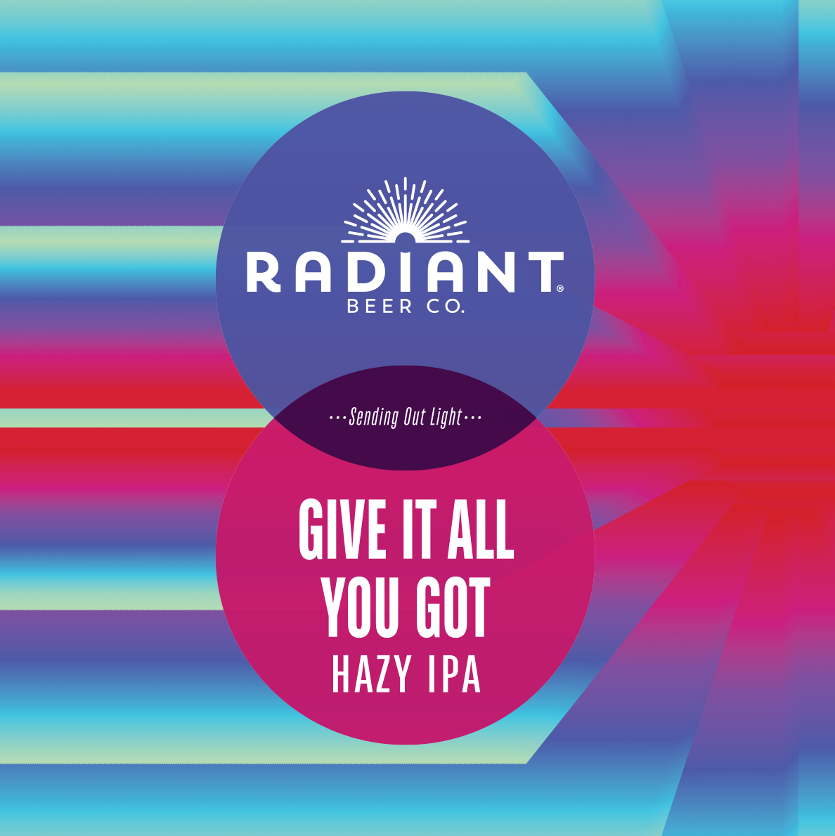 Give It All You Got - Hazy IPA
