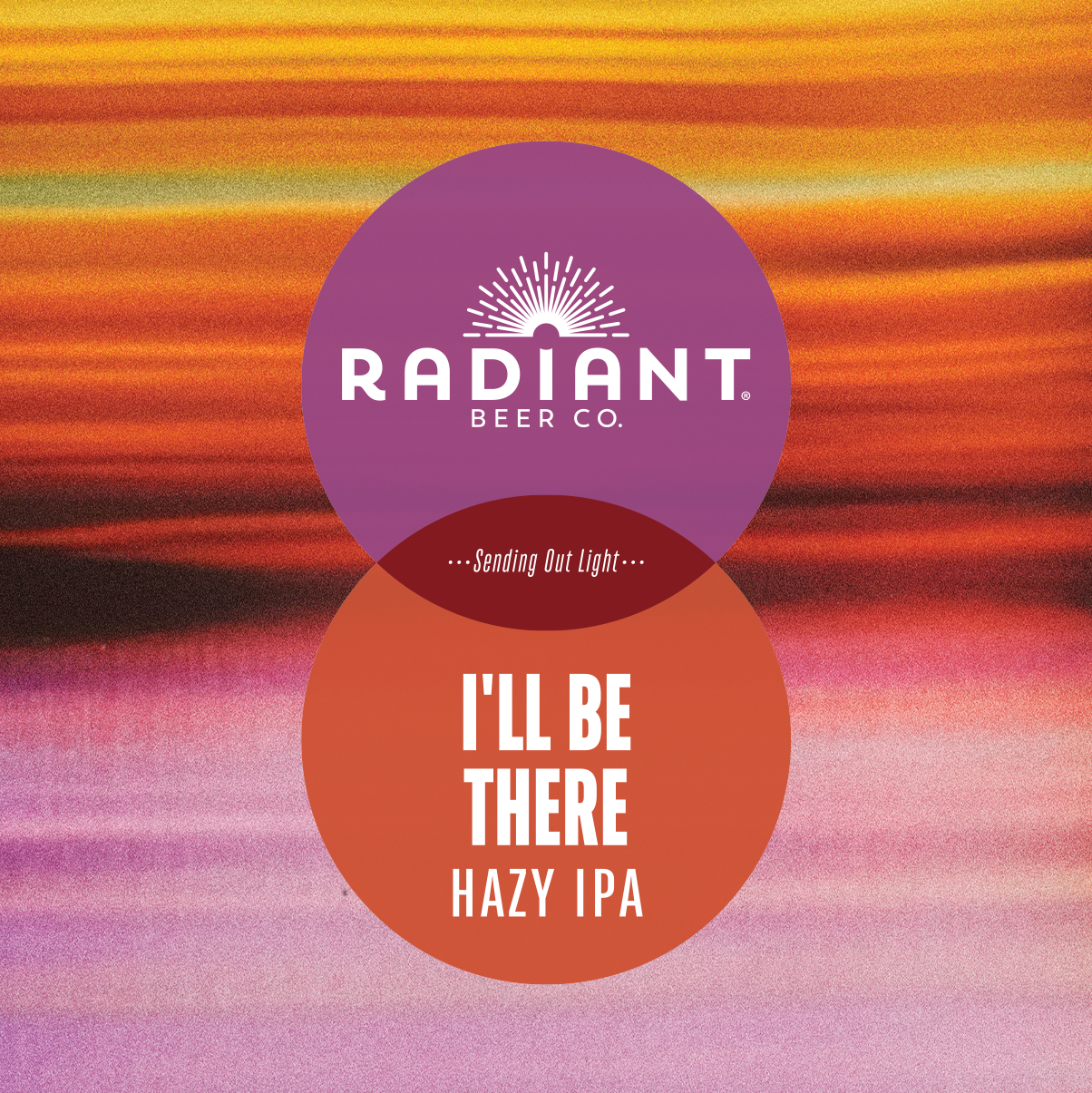 Radiant Beer Co. label for 'I'll Be There Hazy IPA' with colorful background