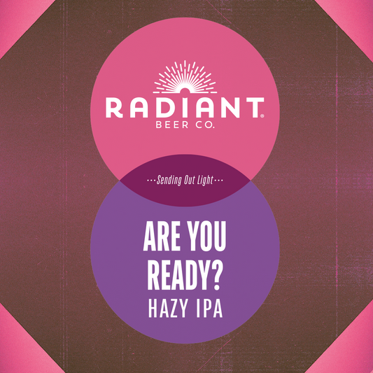 Are You Ready? – Hazy IPA