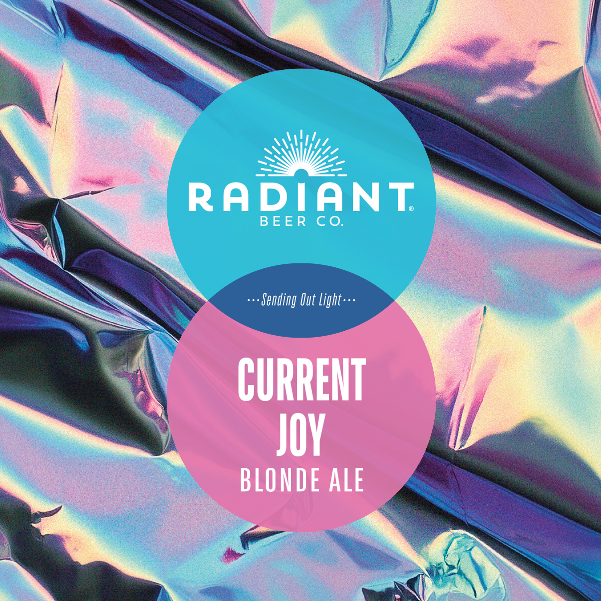 Radiant Beer Co. Current Joy Blonde Ale label on a colorful, reflective background