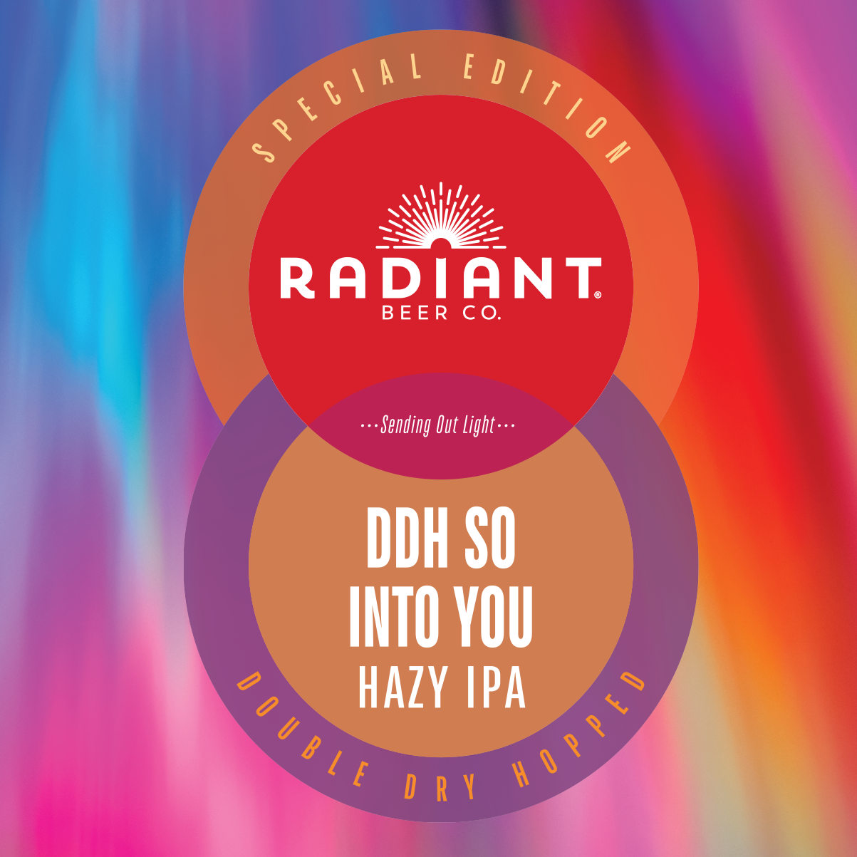 A colorful graphic label for Radiant Beer Co. DDH SO INTO YOU HAZY IPA, featuring overlapping red, orange, and purple circles with white text on a vibrant, blurred multicolor background.