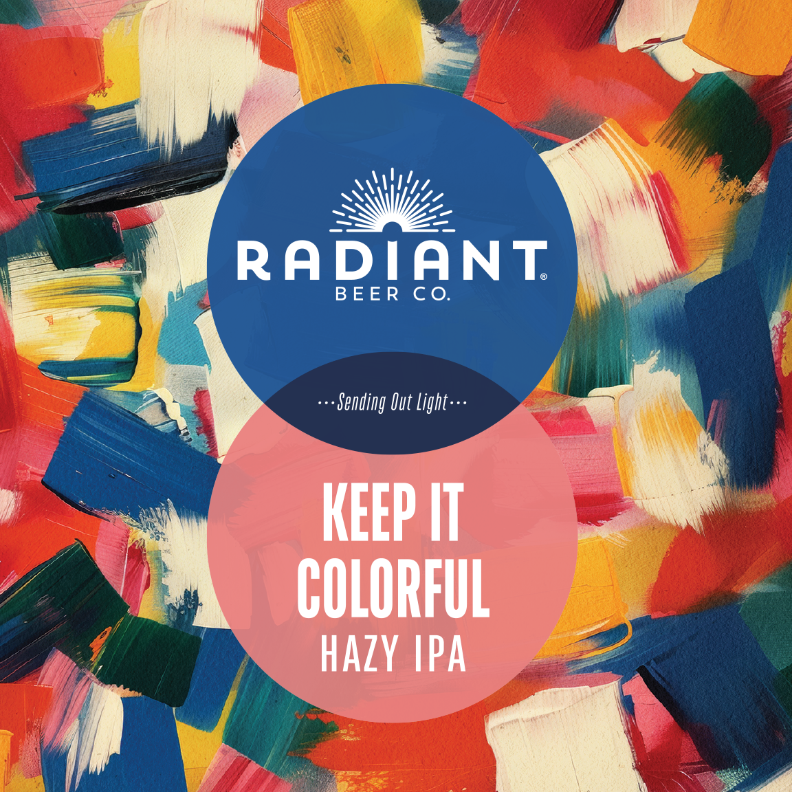 Radiant Beer Co. advertisement with colorful abstract background and text 'Keep It Colorful Hazy IPA'.