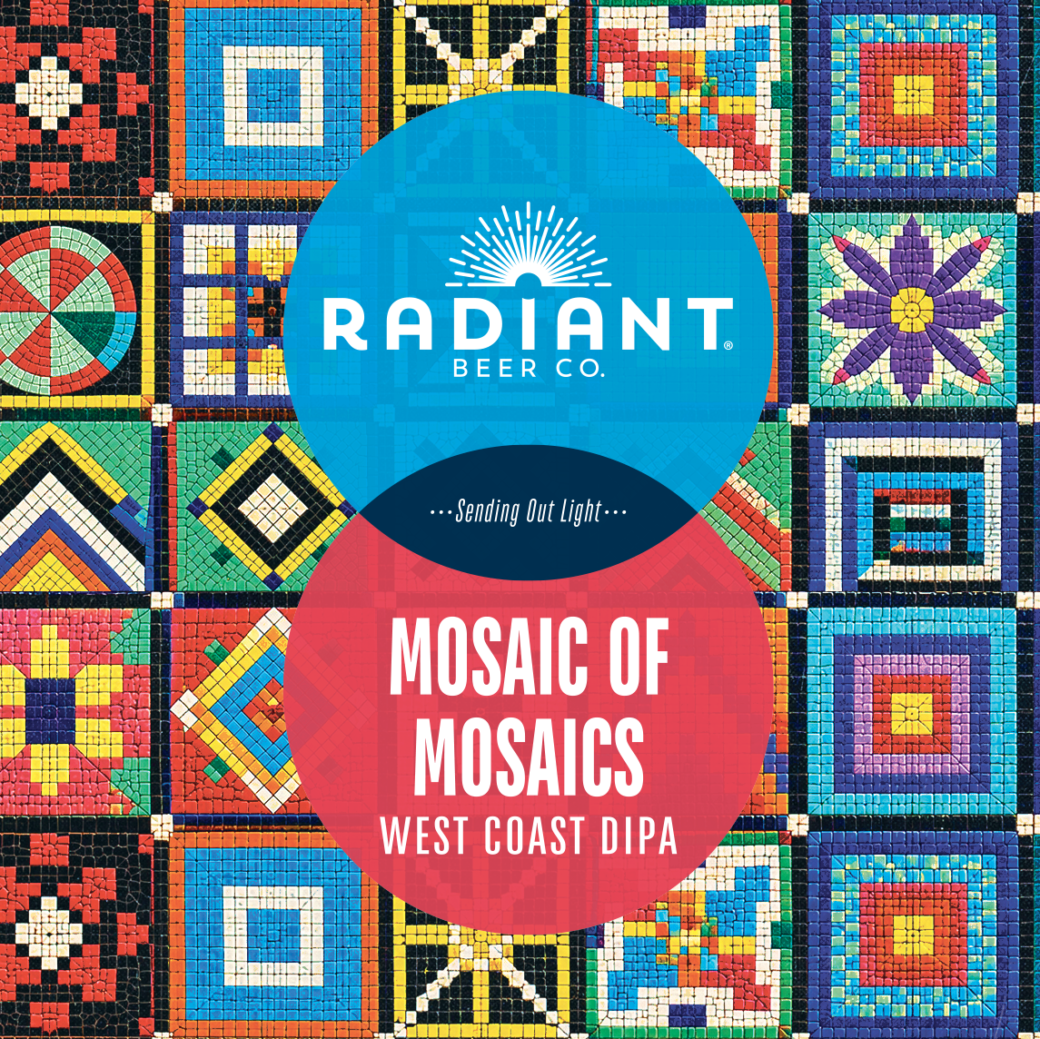 A square graphic cover for Radiant Beer Co. titled 'Mosaic of Mosaics - West Coast Dipa', featuring a colorful grid of mosaic tile patterns in the background with two large overlapping circles in blue and pink containing white text.