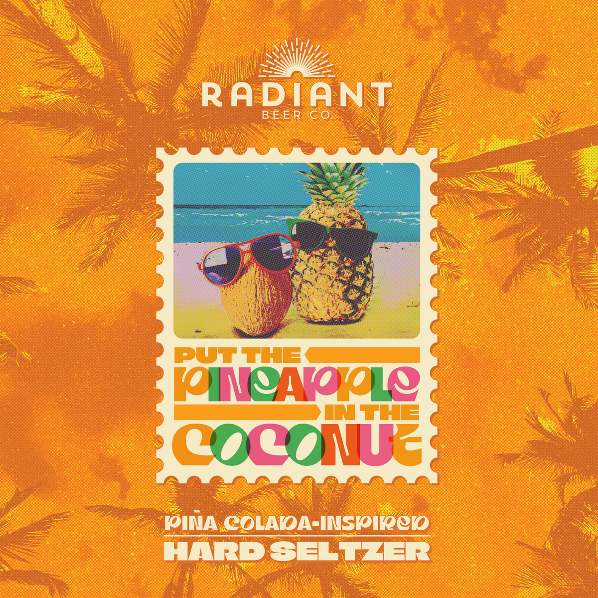Promotional graphic for Radiant Beer Co. Pineapple in the Coconut hard seltzer with pineapples and sunglasses on a beach.