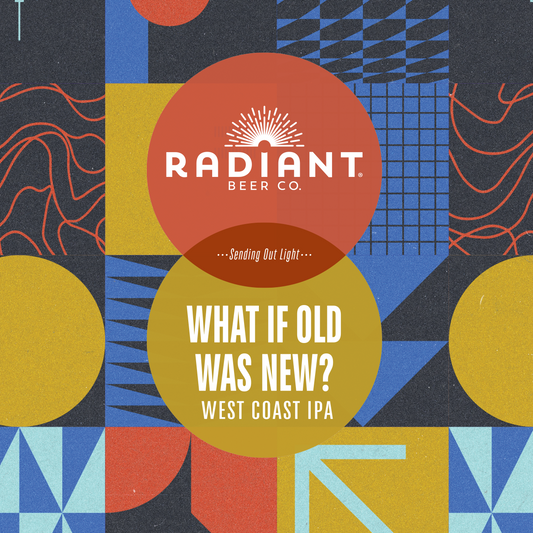 What If Old Was New? – West Coast IPA